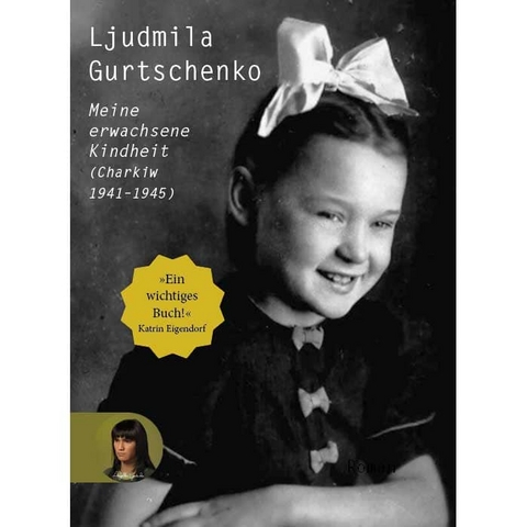 Meine erwachsene Kindheit - Ljudmila Gurtschenko