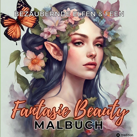 Malbuch für Erwachsene Bezaubernde Elfen und Feen Fantasie Beauty Anti-Stress mit magischen Waldfeen - Mystische Portraits Fantasy für Frauen Teenager Jugendliche Entspannung & Stressabbau - Tarris Kidd