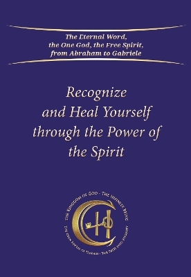 Recognize and heal yourself through the power of the Spirit -  Gabriele