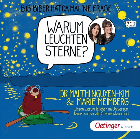 BiBiBiber hat da mal 'ne Frage. Warum leuchten Sterne? - Mai Thi Nguyen-Kim, Marie Meimberg