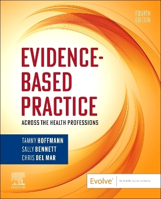 Evidence-Based Practice Across the Health Professions - Tammy Hoffmann, Sally Bennett, Christopher Del Mar