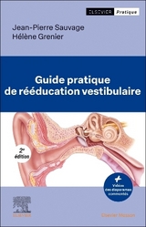 Guide pratique de rééducation vestibulaire - Sauvage, Jean-Pierre; Grenier, Hélène