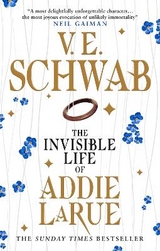 The Invisible Life of Addie LaRue - Schwab, V. E.