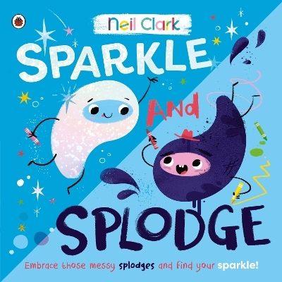 Sparkle and Splodge - Neil Clark