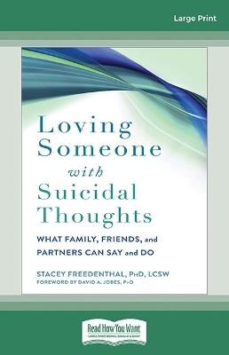 Loving Someone with Suicidal Thoughts - Stacey Freedenthal