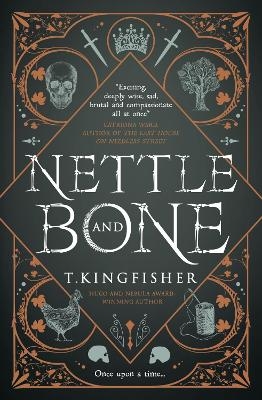 Nettle & Bone - T. Kingfisher