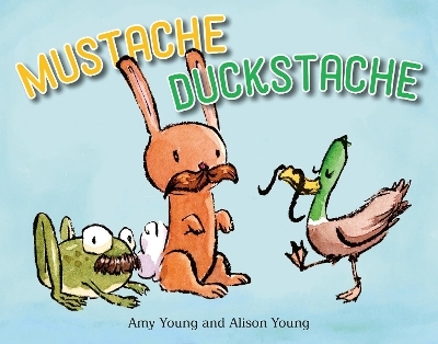 Mustache Duckstache - Amy Young