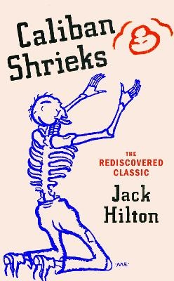 Caliban Shrieks - Jack Hilton