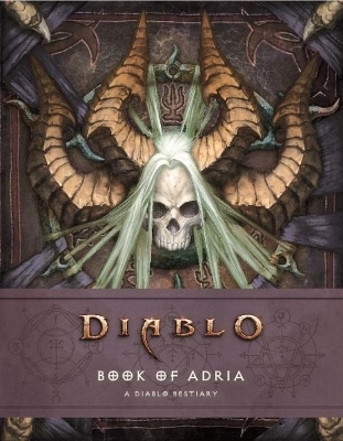 Diablo Bestiary - The Book of Adria - Robert Brooks, Matt Burns