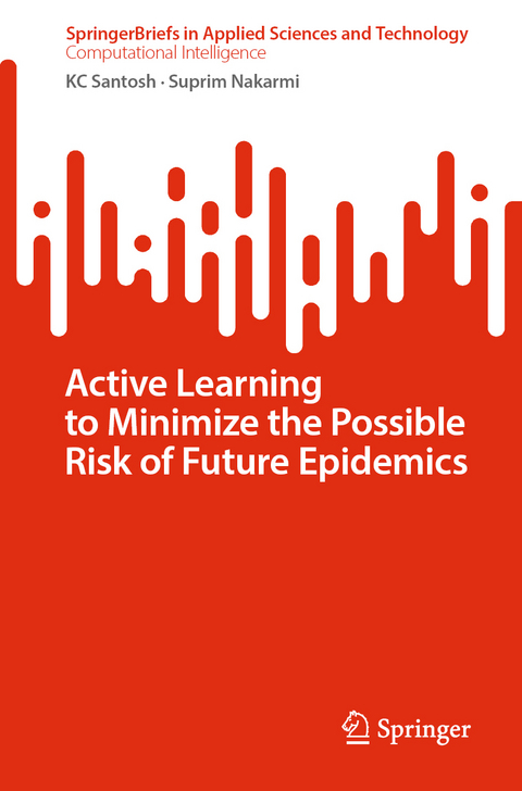 Active Learning to Minimize the Possible Risk of Future Epidemics - KC Santosh, Suprim Nakarmi