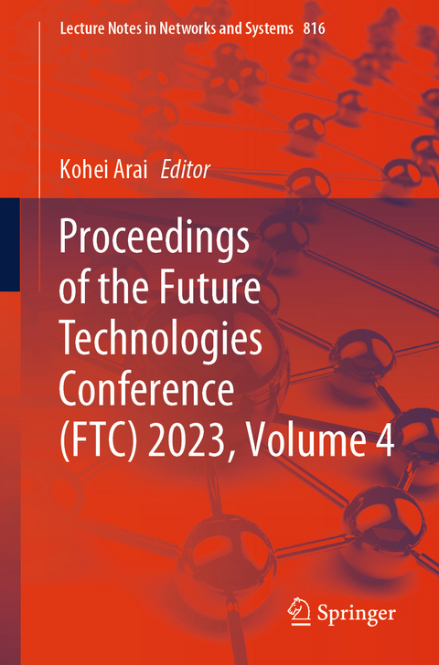 Proceedings of the Future Technologies Conference (FTC) 2023, Volume 4 - 