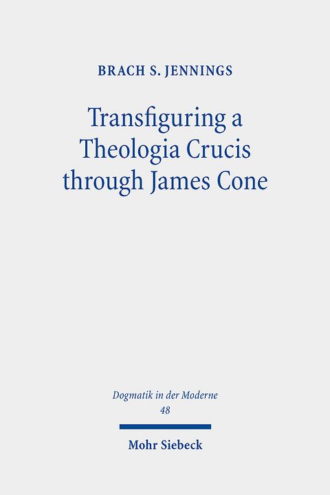 Transfiguring a Theologia Crucis through James Cone - Brach S. Jennings