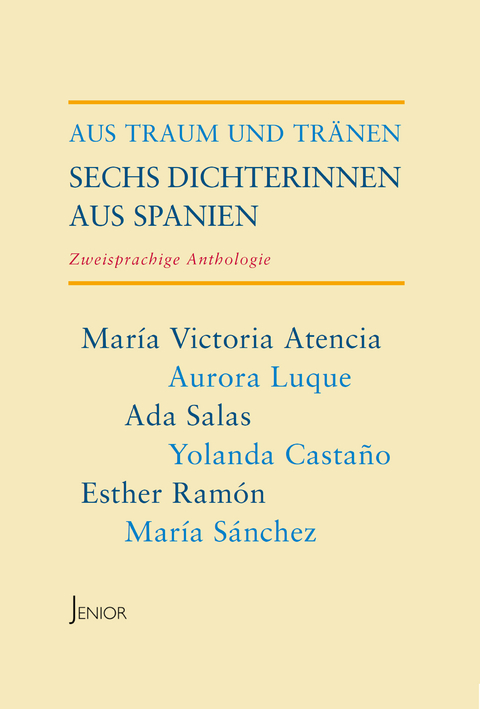 Aus Traum und Tränen - María Victoria Atencia, Aurora Luque, ADA Salas, Yolanda Castano, Esther Ramón, María Sánchez