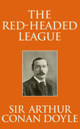 The Red-Headed League - Sir Arthur Conan Doyle