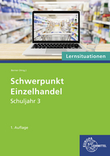 Schwerpunkt Einzelhandel Lernsituationen Schuljahr 3 - Steffen Berner