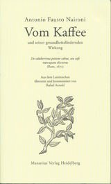 Vom Kaffee und seiner gesundheitsfördernden Wirkung - Antonio Fausto Naironi