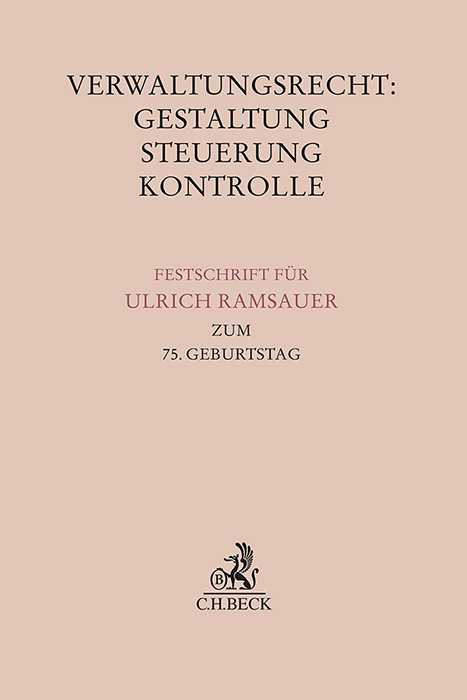 Verwaltungsrecht: Gestaltung, Steuerung, Kontrolle - 