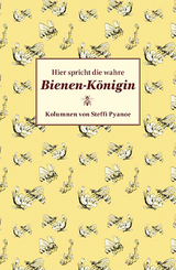 Hier spricht die wahre Bienen-Königin - Steffi Pyanoe