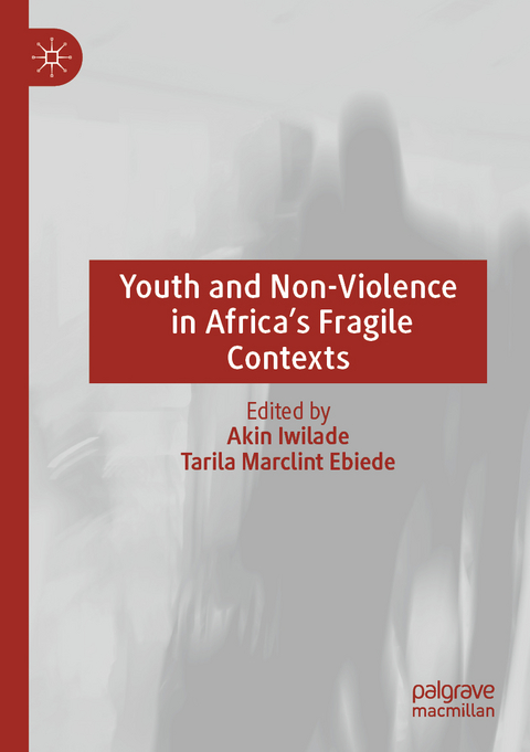 Youth and Non-Violence in Africa’s Fragile Contexts - 