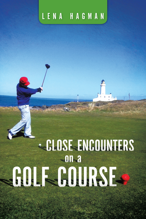 Close Encounters on a Golf Course -  Lena Hagman