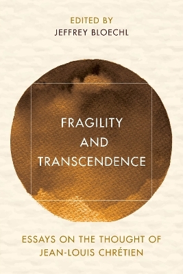 Fragility and Transcendence - 