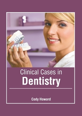 Clinical Cases in Dentistry - 