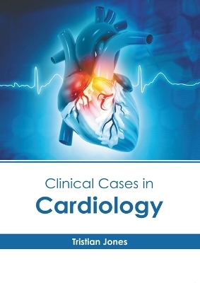 Clinical Cases in Cardiology - 