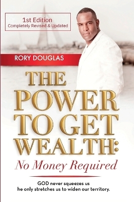 The Power to Get Wealth - Rory Douglas