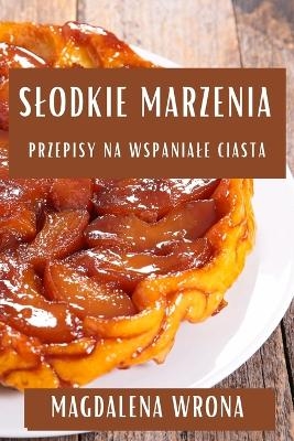 Slodkie Marzenia - Magdalena Wrona