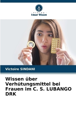 Wissen über Verhütungsmittel bei Frauen im C. S. LUBANGO DRK - Victoire SINDANI