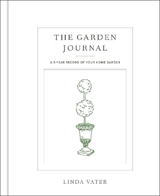 The Garden Journal - Linda Vater