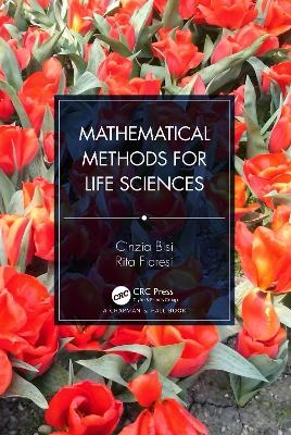 Mathematical methods for life sciences - Cinzia Bisi, Rita Fioresi