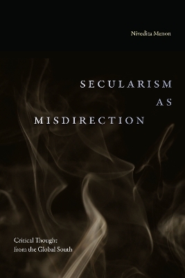 Secularism as Misdirection - Nivedita Menon