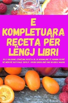 E Kompletuara Receta Për Lëngj Libri -  Flamur Hajdari