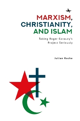 Marxism, Christianity, and Islam - Julian Spencer Roche