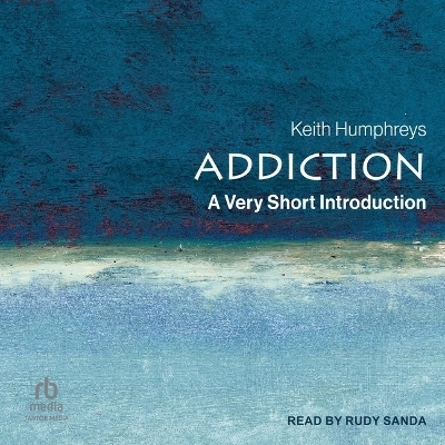 Addiction - Keith Humphreys