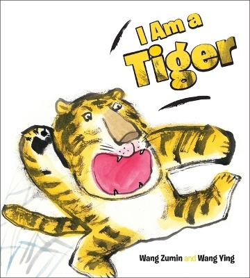 I Am a Tiger - Wang Zumin, Wang Ying