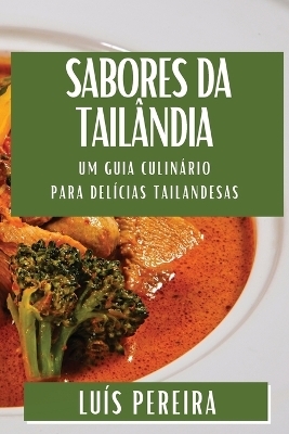 Sabores da Tailândia - Luís Pereira