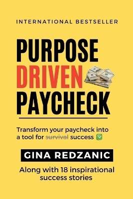 Purpose Driven Paycheck - Gina Redzanic