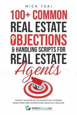 100+ Common Real Estate Objections & Handling Scripts For Real Estate Agents - Nick Tsai