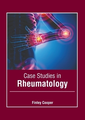 Case Studies in Rheumatology - 