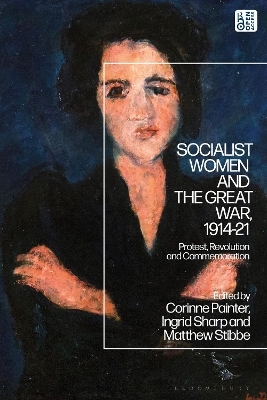 Socialist Women and the Great War, 1914-21 - 