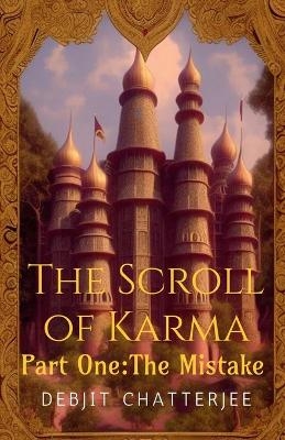 The Scroll of Karma -  Debjit Chatterjee