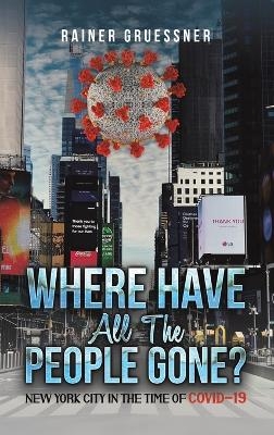 Where Have All the People Gone? - Rainer Gruessner