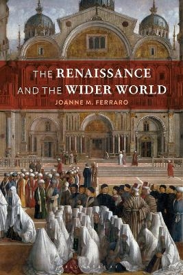 The Renaissance and the Wider World - Professor Joanne M. Ferraro