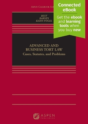 Advanced and Business Tort Law - Arthur Best, David W Barnes, Nicholas Kahn-Fogel