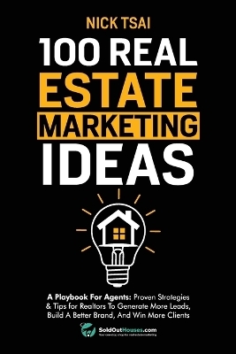 100 Real Estate Marketing Ideas - Nick Tsai