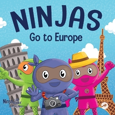 Ninjas Go to Europe - Mary Nhin