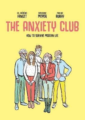 The Anxiety Club - Dr. Frédéric Fanget, Catherine Meyer