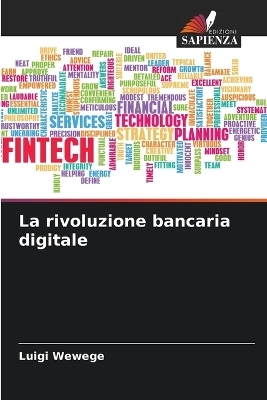 La rivoluzione bancaria digitale - Luigi Wewege